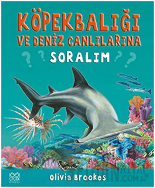 Köpek Balığı ve Deniz Canlılarına Soralım (Ciltli)