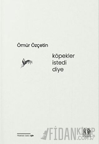 Köpekler İstedi Diye