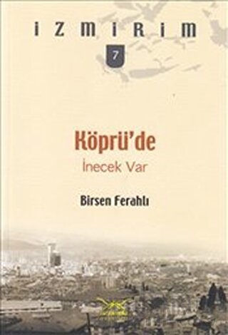 Köprü’de İnecek Var