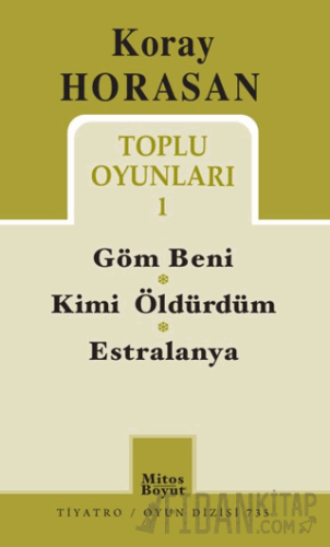Koray Horasan Toplu Oyunları 1 - Göm Beni Kimi Öldürdüm Estralanya Kor