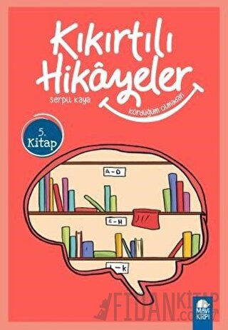 Kördüğüm Olmadan - Kıkırtılı Hikayeler (3. Sınıf) Serpil Kaya