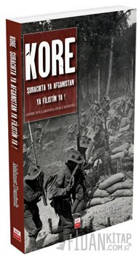 Kore Şuracıkta Ya Afganistan Ya Filistin Ya …! Mehmet Demirok