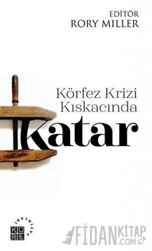 Körfez Krizi Kıskacında Katar
