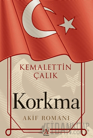 Korkma -Akif Romanı-