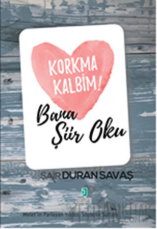 Korkma Kalbim! - Bana Şiir Oku