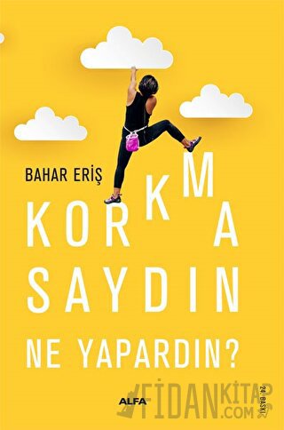 Korkmasaydın Ne Yapardın?