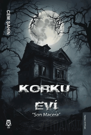 Korku Evi ''Son Macera''