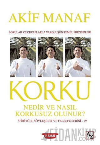 Korku Nedir ve Nasıl Korkusuz Olunur? - Spiritüel Söyleşiler ve Felsefe Serisi 19