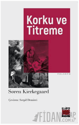 Korku ve Titreme Soren Kierkegaard