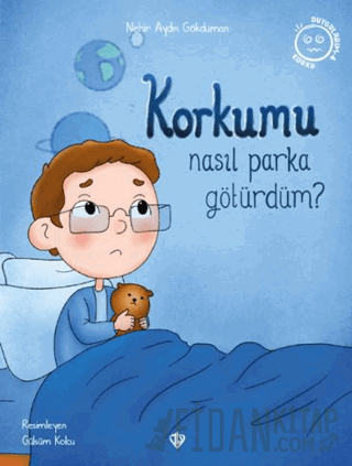 Korkumu Nasıl Parka Götürdüm? Nehir Aydın Gökduman