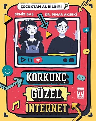 Korkunç Güzel İnternet - Çocuktan Al Bilgiyi Pınar Akseki