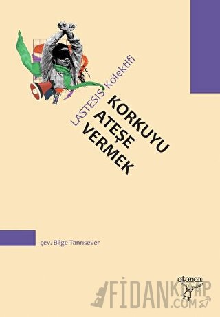 Korkuyu Ateşe Vermek