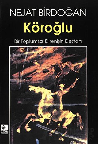 Köroğlu Bir Toplumsal Direnişin Destanı
