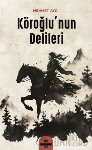 Köroğlu'nun Delileri