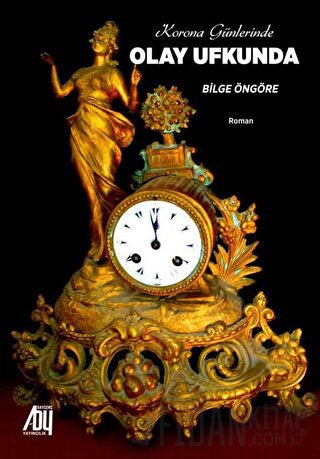 Korona Günlerinde Olay Ufkunda