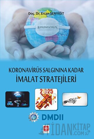 Koronavirüs Salgınına Kadar İmalat Stratejileri