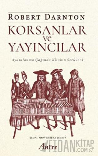 Korsanlar ve Yayıncılar Robert Darnton