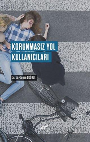 Korunmasız Yol Kullanıcıları