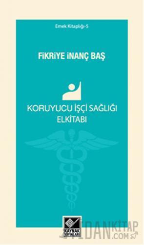 Koruyucu İşçi Sağlığı Elkitabı