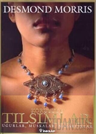 Koruyucu Tılsımlar (Ciltli) Desmond Morris