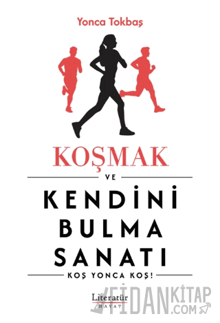 Koşmak ve Kendini Bulma Sanatı