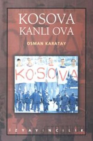 Kosova Kanlı Ova Osman Karatay