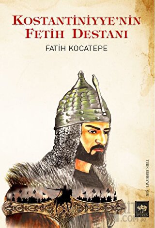 Kostantiniyye'nin Fetih Destanı