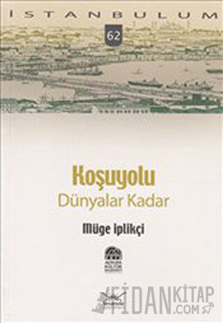 Koşuyolu: Dünyalar Kadar