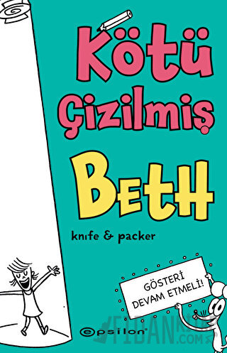 Kötü Çizilmiş Beth 2 – Gösteri Devam Etmeli Knife & Packer