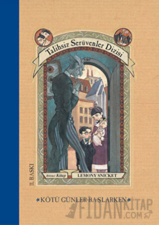 Kötü Günler Başlarken (Ciltli) Lemony Snicket