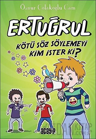 Kötü Söz Söylemeyi Kim İster ki? - Ertuğrul