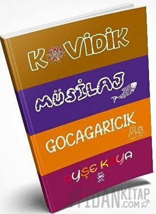 Kovidik - Müsilaj - Gocagarıcık Ayşe Kaya