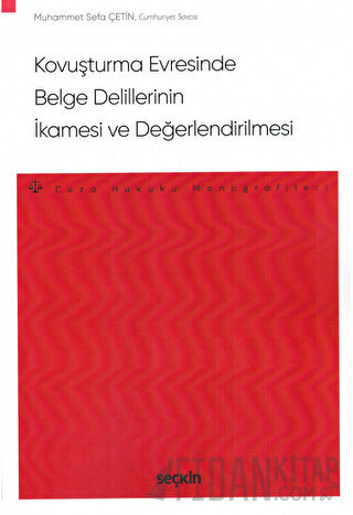 Kovuşturma Evresinde Belge Delillerinin İkamesi ve Değerlendirilmesi