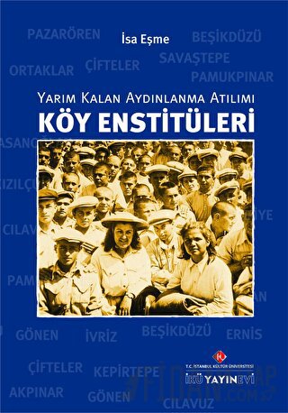 Köy Enstitüleri: Yarım Kalan Aydınlanma Atılımı