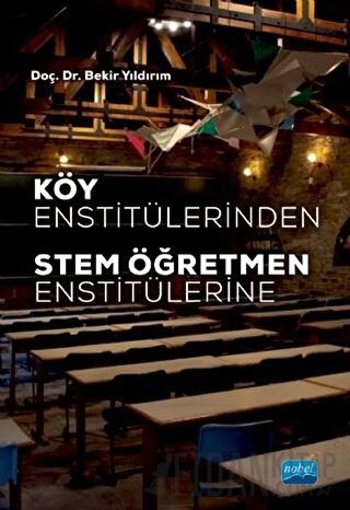 Köy Enstitülerinden Stem Öğretmen Enstitülerine