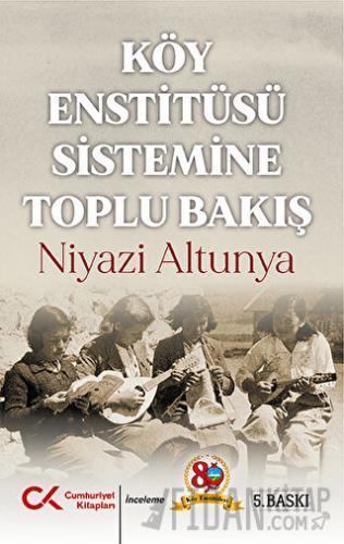 Köy Enstitüsü Sistemine Toplu Bakış