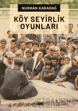Köy Seyirlik Oyunları Nurhan Karadağ