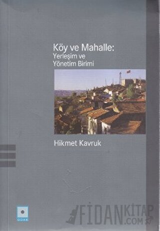 Köy ve Mahalle: Yerleşim ve Yönetim Birimi