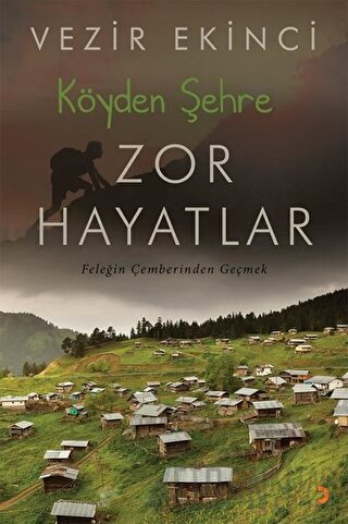 Köyden Şehre Zor Hayatlar