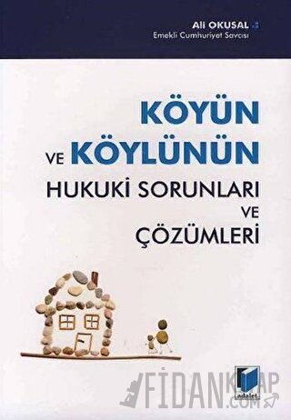 Köyün ve Köylünün Hukuki Sorunları ve Çözümleri