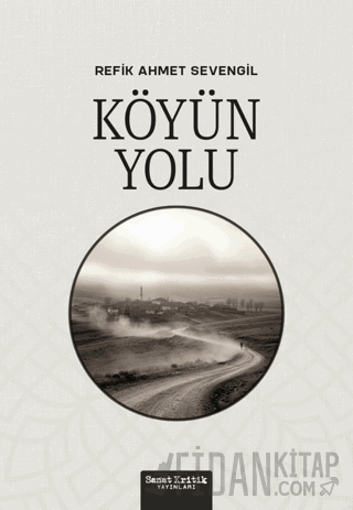 Köyün Yolu Refik Ahmet Sevengil