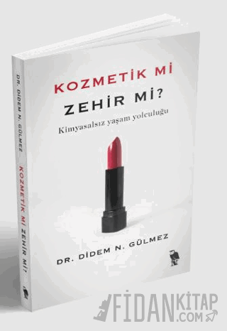 Kozmetik mi Zehir mi?