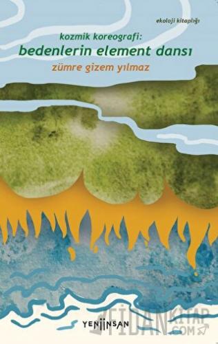 Kozmik Koreografi: Bedenlerin Element Dansı