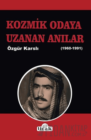 Kozmik Odaya Uzanan Anılar 1960-1991)