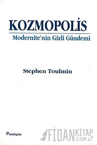 Kozmopolis Modernite’nin Gizli Gündemi Stephen Toulmin