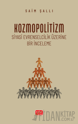 Kozmopolitizm - Siyasi Evrenselcilik Üzerine Bir İnceleme