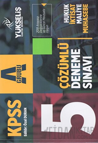 KPSS A Grubu Hukuk, İktisat, Maliye, Muhasebe 5 Çözümlü Deneme Sınavı 