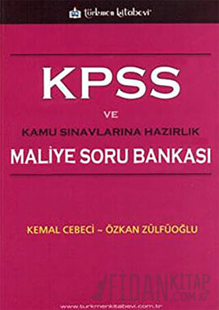 KPSS ve Kamu Sınavlarına Hazırlık Maliye Soru Bankası