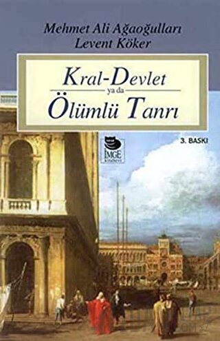 Kral Devlet Ya Da Ölümlü Tanrı