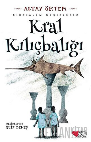 Kral Kılıçbalığı - Sihirlialem Geçitleri 2